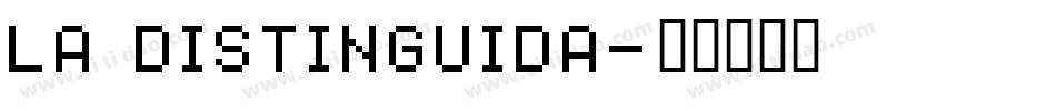 La Distinguida字体转换